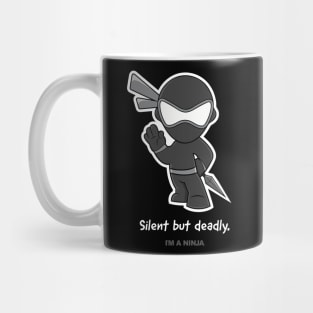 Silent but deadly x I'M A NINJA Mug